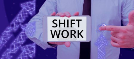 Photo for Writing displaying text Shift Work, Concept meaning work comprising periods in which groups of workers do the jobs in rotation - Royalty Free Image
