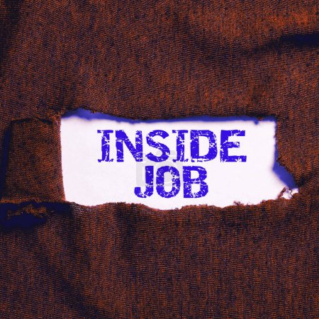 Foto de Exhibición conceptual Inside Job, Concepto significado hecho con la ayuda de alguien en una posición dentro de una organización o grupo - Imagen libre de derechos