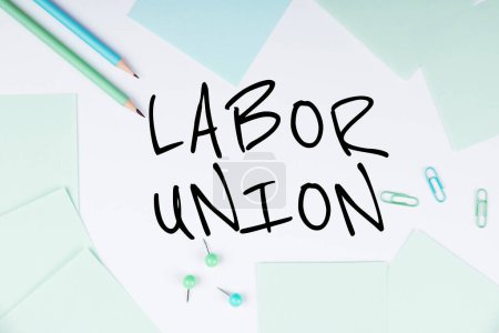 Firma de texto que muestra el Sindicato de Trabajadores, Word Escrito sobre reglas relacionadas con los derechos y responsabilidades de los trabajadores
