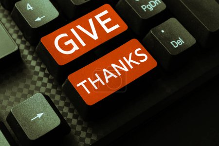 Photo for Writing displaying text Give Thanks, Word Written on express gratitude or show appreciation Acknowledge the kindness - Royalty Free Image