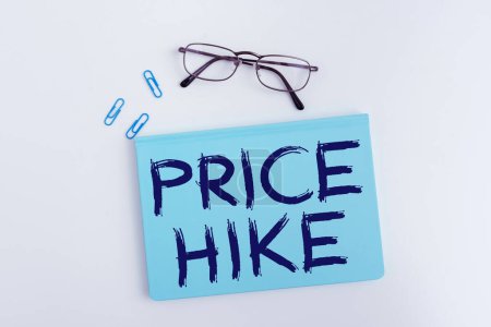 Photo for Text sign showing Price Hike, Concept meaning sum of values that customer gives up to gain the benefits of having - Royalty Free Image
