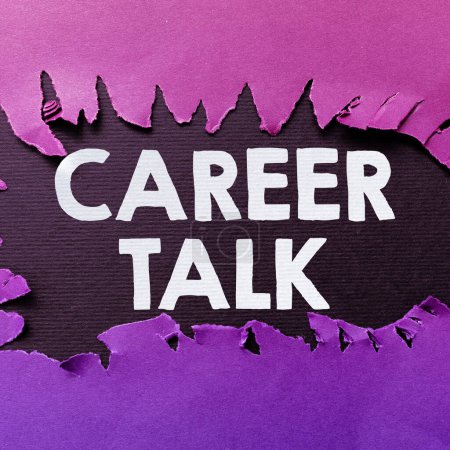 Photo for Text sign showing Career Talk, Concept meaning provide information on various occupations within an industry - Royalty Free Image