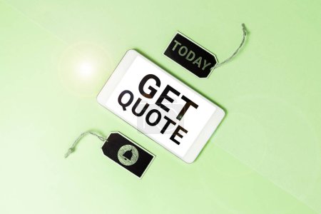 Photo for Text sign showing Get Quote, Word Written on the most recent price to which a buyer and seller agreed - Royalty Free Image