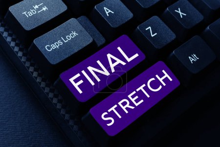 Téléchargez les photos : Texte manuscrit Final Stretch, Business showcase Last Leg Final Round Ultimate Stage Finale Year ender - en image libre de droit