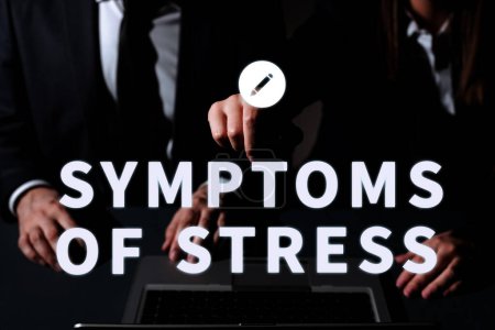 Photo for Writing displaying text Symptoms Of Stress, Concept meaning serving as symptom or sign especially of something undesirable - Royalty Free Image