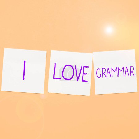 Écriture de texte J'aime Grammaire, Parole pour acte d'admiration du système et de la structure du langage
