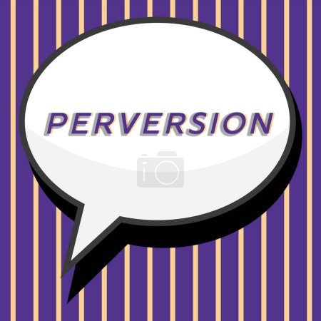 Photo for Conceptual caption Perversion, Business overview describes one whose actions are not deemed to be socially acceptable in any way - Royalty Free Image