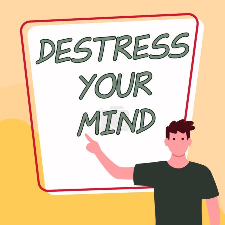 Photo for Sign displaying Destress Your Mind, Business overview to release mental tension, lessen stress - Royalty Free Image