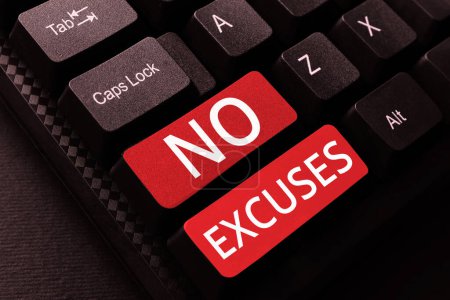Photo for Sign displaying No Excuses, Business idea telling someone not to tell reasons for certain problem - Royalty Free Image