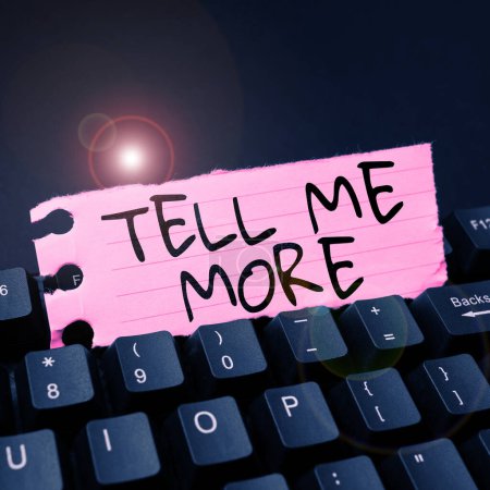 Foto de Texto que muestra inspiración Tell Me More, Enfoque empresarial Una llamada para iniciar una conversación Compartir más conocimientos - Imagen libre de derechos
