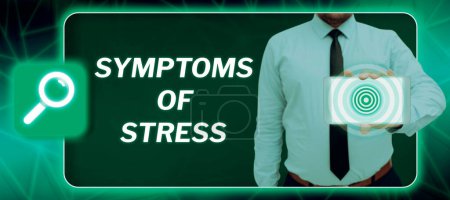 Photo for Hand writing sign Symptoms Of Stress, Word for serving as symptom or sign especially of something undesirable - Royalty Free Image