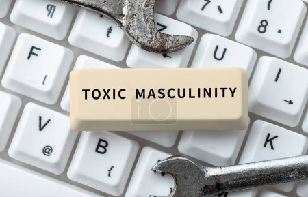 Photo for Sign displaying Toxic Masculinity, Business concept describes narrow repressive type of ideas about the male gender role - Royalty Free Image