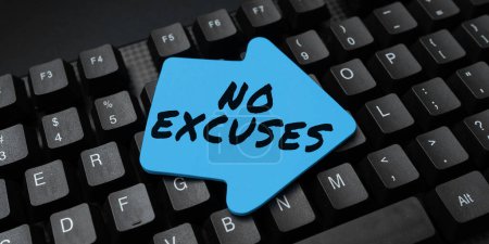 Photo for Text showing inspiration No Excuses, Business concept telling someone not to tell reasons for certain problem - Royalty Free Image