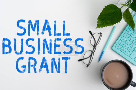 Textschild mit der Aufschrift Small Business Grant, Business präsentiert ein Unternehmen in Privatbesitz, das für seine begrenzte Größe bekannt ist