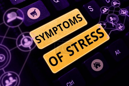 Photo for Conceptual display Symptoms Of Stress, Word for serving as symptom or sign especially of something undesirable - Royalty Free Image
