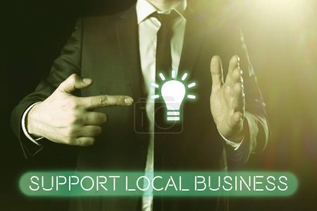 Escribir mostrando texto Apoyo a los negocios locales, concepto de negocio aumentar la inversión en su país o ciudad