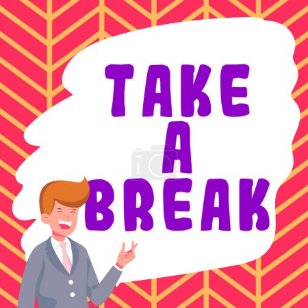 Téléchargez les photos : Inspiration showing sign Take A Break, Conceptual photo Resting Stop doing something recreation time get out of work - en image libre de droit
