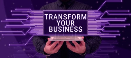 Foto de Text sign showing Transform Your Business, Business showcase Modify energy on innovation and sustainable growth - Imagen libre de derechos