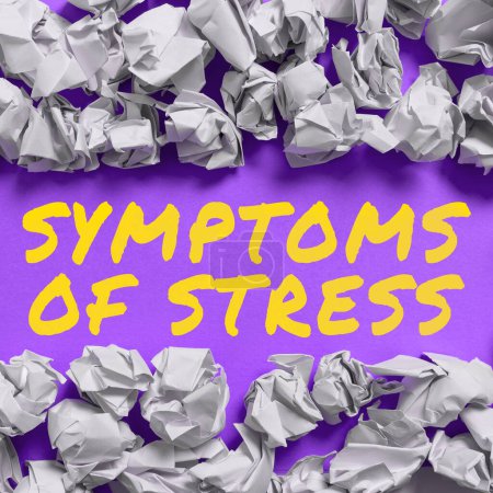 Photo for Text showing inspiration Symptoms Of Stress, Business overview serving as symptom or sign especially of something undesirable - Royalty Free Image