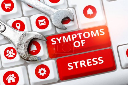 Photo for Handwriting text Symptoms Of Stress, Business overview serving as symptom or sign especially of something undesirable - Royalty Free Image