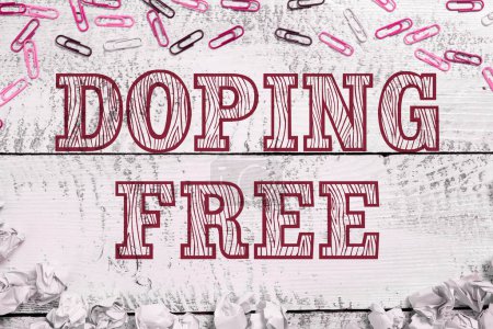 Foto de Text showing inspiration Doping Free, Word for proven not using any substance to illegally improve athletic - Imagen libre de derechos