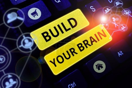 Foto de Conceptual display Build Your Brain, Business approach mental activities to maintain or improve cognitive abilities - Imagen libre de derechos