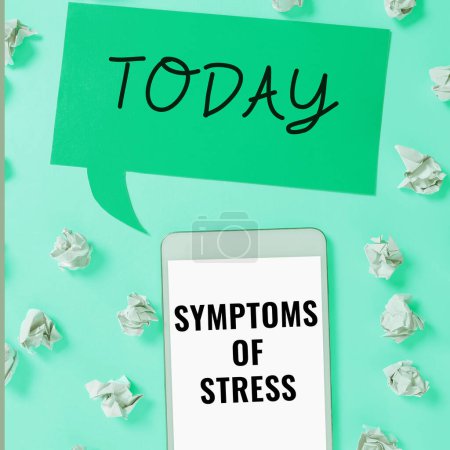 Photo for Text caption presenting Symptoms Of Stress, Business approach serving as symptom or sign especially of something undesirable - Royalty Free Image
