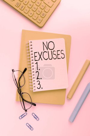 Photo for Writing displaying text No Excuses, Word Written on telling someone not to tell reasons for certain problem - Royalty Free Image