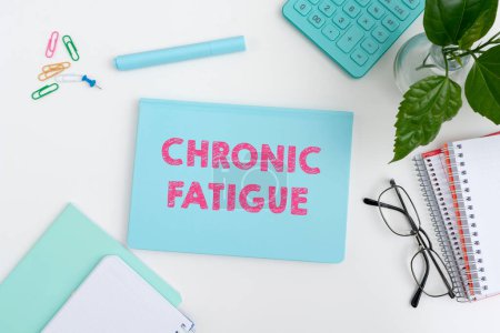 Foto de Text sign showing Chronic Fatigue, Word for A disease or condition that lasts for longer time - Imagen libre de derechos