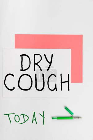 Foto de Writing displaying text Dry Cough, Business approach cough that are not accompanied by phlegm production or mucus - Imagen libre de derechos