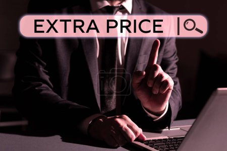 Photo for Writing displaying text Extra Price, Internet Concept extra price definition beyond the ordinary large degree - Royalty Free Image