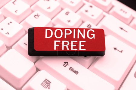 Foto de Text showing inspiration Doping Free, Business approach proven not using any substance to illegally improve athletic - Imagen libre de derechos