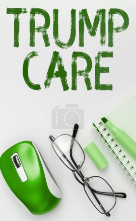 Photo for Writing displaying text Trump Care, Business approach refers to replacement for Affordable Care Act in united states - Royalty Free Image