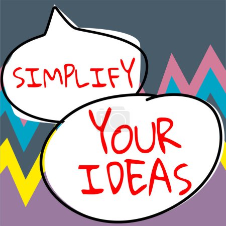 Photo for Text caption presenting Simplify Your Ideas, Business showcase make simple or reduce things to basic essentials - Royalty Free Image