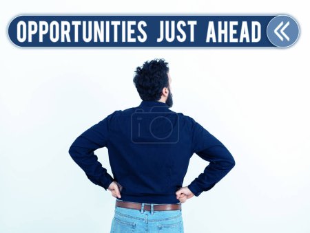 Foto de Text sign showing Opportunities Just Ahead, Business idea set of circumstances that makes possible to do something in short time - Imagen libre de derechos