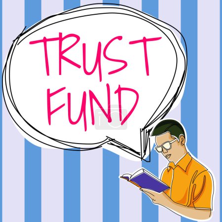 Foto de Text caption presenting Trust Fund, Business concept money that is being held by the trustees for the beneficiaries - Imagen libre de derechos
