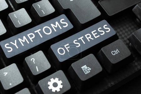 Photo for Text sign showing Symptoms Of Stress, Word for serving as symptom or sign especially of something undesirable - Royalty Free Image