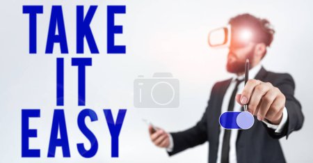 Photo for Text caption presenting Take It Easy, Business showcase Be relaxed do not worry about things stay calmed and rest - Royalty Free Image