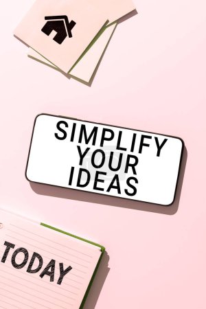 Photo for Hand writing sign Simplify Your Ideas, Word Written on make simple or reduce things to basic essentials - Royalty Free Image