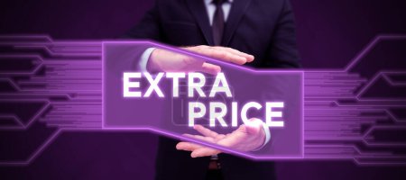 Foto de Inspiration showing sign Extra Price, Concept meaning extra price definition beyond the ordinary large degree - Imagen libre de derechos