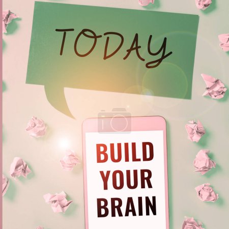 Foto de Sign displaying Build Your Brain, Word for mental activities to maintain or improve cognitive abilities - Imagen libre de derechos