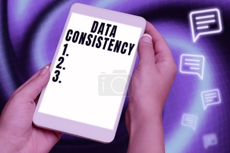 Photo for Text sign showing Data Consistency, Business showcase data values are the same for all instances of application - Royalty Free Image