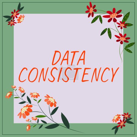 Photo for Inspiration showing sign Data Consistency, Business approach data values are the same for all instances of application - Royalty Free Image
