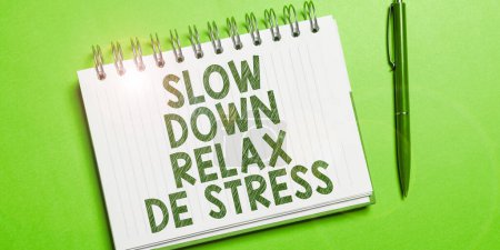 Foto de Hand writing sign Slow Down Relax De Stress, Business overview Have a break reduce stress levels rest calm - Imagen libre de derechos