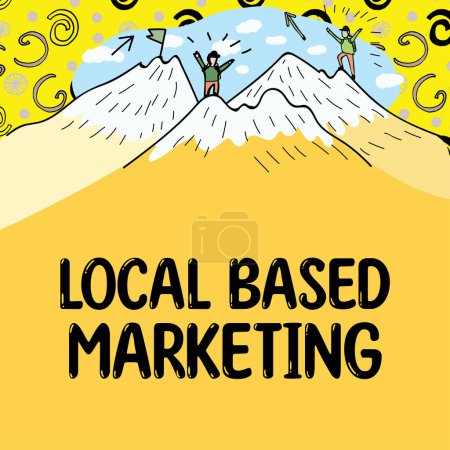 Téléchargez les photos : Text sign showing Local Based Marketing, Business idea marketing way that depends on the location of client - en image libre de droit