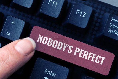 Foto de Sign displaying Nobodys Perfect, Word for used to say that everyone makes mistakes or fault - Imagen libre de derechos