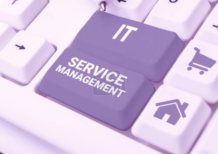 Sign display It Service Management, konzeptionelles Foto des Prozesses der Ausrichtung von IT-Dienstleistungen für Unternehmen