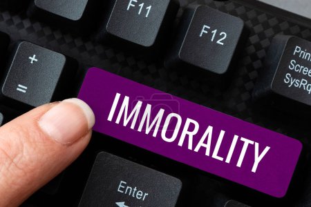 Photo for Sign displaying Immorality, Conceptual photo the state or quality of being immoral, wickedness - Royalty Free Image