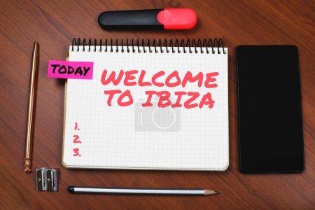 Téléchargez les photos : Text sign showing Welcome to Ibiza, Business overview Warm greetings from one of Balearic Islands of Spain - en image libre de droit