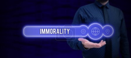 Photo for Inspiration showing sign Immorality, Concept meaning the state or quality of being immoral, wickedness - Royalty Free Image